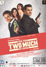 Yea Toh Two Much Ho Gayaa 2016 Webhd 720p Movie